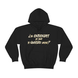 Tú entiendes lo que te quiero decir ?Hoodie